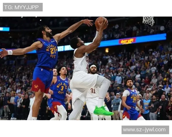 正视频直播骑士对阵掘金精彩赛事回顾与分析尽在这里